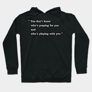 You dont know Hoodie